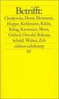 Betrifft Dorst Hoppe Kehlmann Klein Kling Kronauer Ortheil Oswald Rakusa Walser Zeh Sebald Chotjewitz