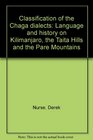 Classification of the Chaga dialects Language and history on Kilimanjaro the Taita Hills and the Pare Mountains