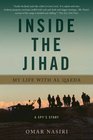 Inside the Jihad My Life with Al Qaeda  A Spy's Story