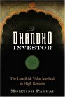 The Dhandho Investor: The Low - Risk Value Method to High Returns