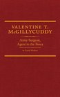 Valenine T Mcgillycuddy Army Surgeon Agent to the Sioux