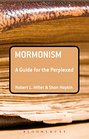 Mormonism A Guide for the Perplexed