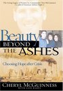Beauty Beyond the Ashes Choosing Hope after Crisis