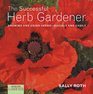 Country Living Gardener The Successful Herb Gardener Growing and Using HerbsQuickly and Easily