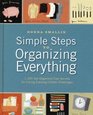 Simple Steps to Organizing Everything 1200 GetOrganizedFast Secrets for Curing Everyday Clutter Challenges
