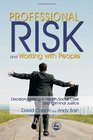 Professional Risk and Working With People Decisionmaking in Health Social Care and Criminal Justice