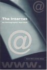 The Internet  An Ethnographic Approach