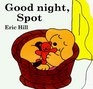 Good Night, Spot (Little Spot Board Books)