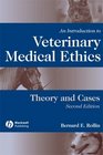 An Introduction to Veterinary Medical Ethics Theory And Cases Second Edition