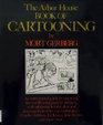 The Arbor House Book of Cartooning