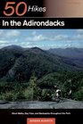 50 Hikes in the Adirondacks Short Walks Day Trips and Backpacks Throughout the Park