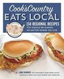 Cook's Country Eats Local: 150 Regional Recipes You Should Be Making No Matter Where You Live