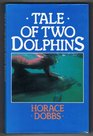 Tale of Two Dolphins