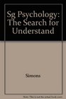 Sg Psychology The Search for Understand