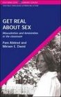 Get Real About Sex The Politics And Practice Of Sex Education