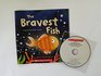 The Bravest Fish with Read Along Cd