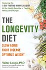 The Longevity Diet Slow Aging Fight Disease Optimize Weight