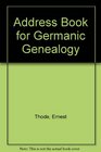 Address Book for Germanic Genealogy