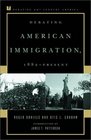 Debating American Immigration 1882Present