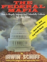 Federal Mafia How It Illegally Imposes and Unlawfully Collects Income Taxes