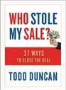 Who Stole My Sale 23 Ways to Close the Deal