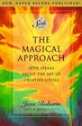 The Magical Approach: Seth Speaks About the Art of Creative Living (A Seth Book)