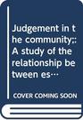 Judgement in the community A study of the relationship between eschatology and ecclesiology in Paul