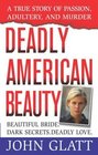 Deadly American Beauty: A True Story of Passion, Adultery, and Murder