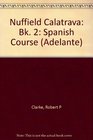 Nuffield Calatrava Spanish Course Bk 2