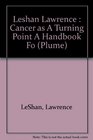 Cancer as a Turning Point A Handbook for People With Cancer Their Families and Health Professionals