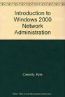Introduction to Windows 2000 Network Administration