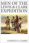 The Men of the Lewis and Clark Expedition: A Biographical Roster of the Fifty-One Members and a Composite Diary of Their Activities from All Known Sources (Lewis  Clark Expedition)