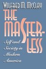 The Masterless Self  Society in Modern America