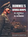 Rommel's Afrika Korps El Agheila to El Alamein