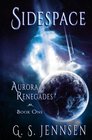 Sidespace Aurora Renegades Book One