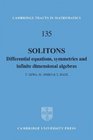 Solitons Differential Equations Symmetries and Infinite Dimensional Algebras