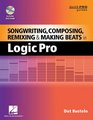 Songwriting Composing Remixing and Making Beats in Logic Pro
