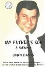 My Father\'s Son: A Memoir