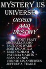 Mystery Us Universe Origin and Destiny