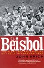 El Beisbol  The Pleasures and Passions of the Latin American Game