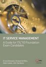 IT Service Management  A Guide for ITIL V3 Foundation Exam Candidates
