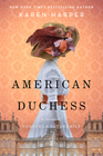 American Duchess A Novel of Consuelo Vanderbilt