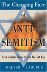 The Changing Face of AntiSemitism From Ancient Times to the Present Day