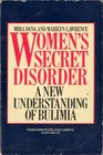 Women's Secret Disorder A New Understanding of Bulimia