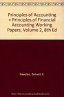 Principles of Accounting and Principles of Financial Accounting Working Papers Volume 2 Eighth Edi Used with NeedlesPrinciples of Accounting N