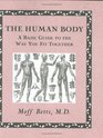 The Human Body : A Basic Guide to the Way You Fit Together (Wooden Books)