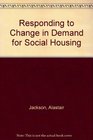 Responding to Change in Demand for Social Housing