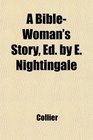 A BibleWoman's Story Ed by E Nightingale