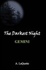 The Darkest Night  Gemini
