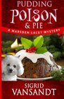 Pudding, Poison & Pie (Marsden-Lacey, Bk 3)